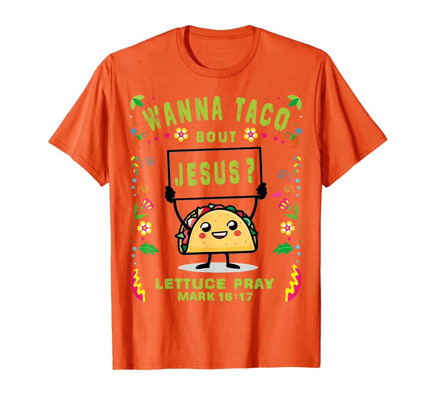 Let's Taco Bout Jesus Cinco De Mayo Women Men Taco De Mayo T-Shirt