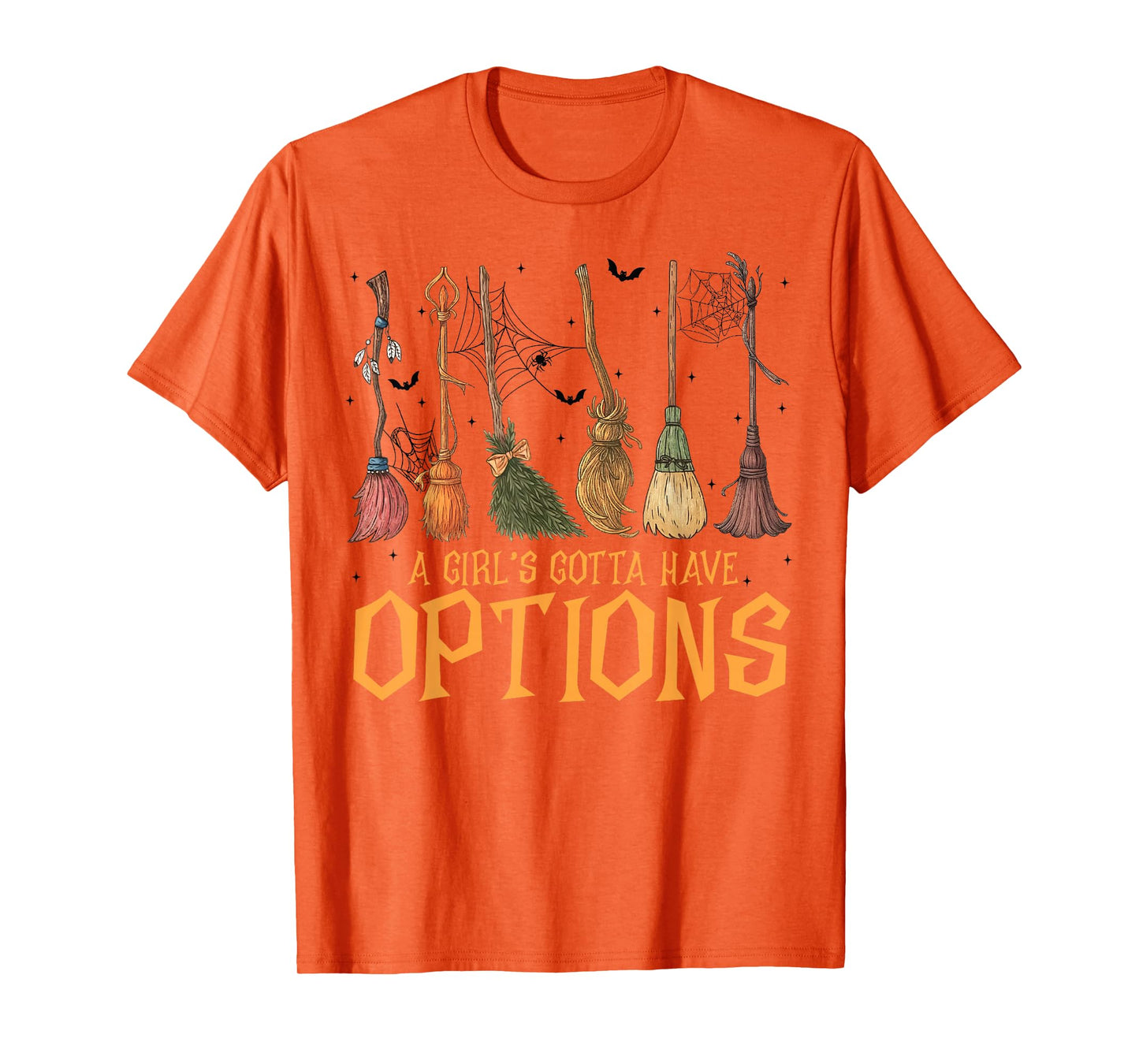 A Girl Gotta Have Options Witches Feeling Witchy Halloween T-Shirt