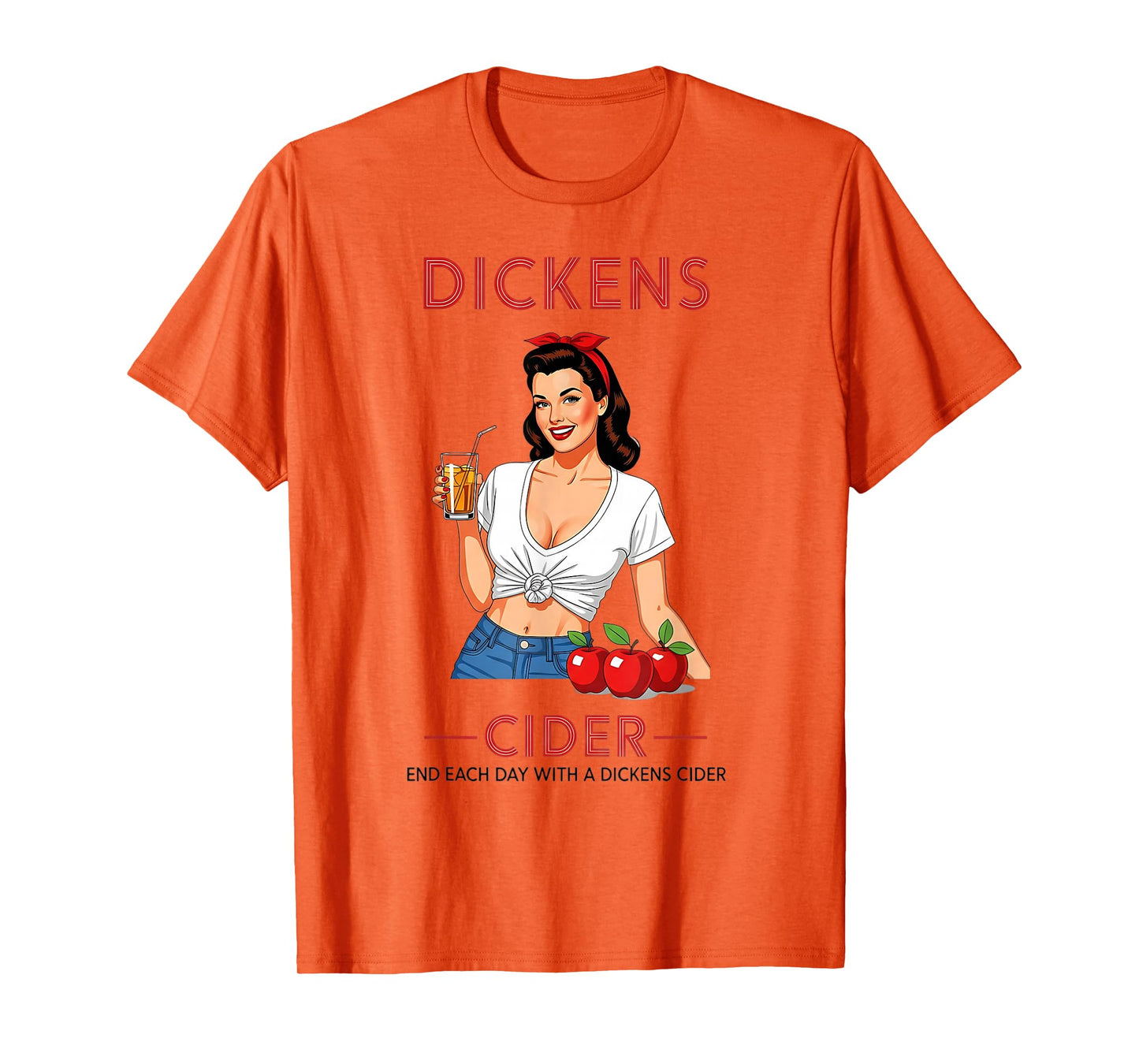 Funny Hard Dickens Cider Drinking Humor Vintage Pinup T-Shirt