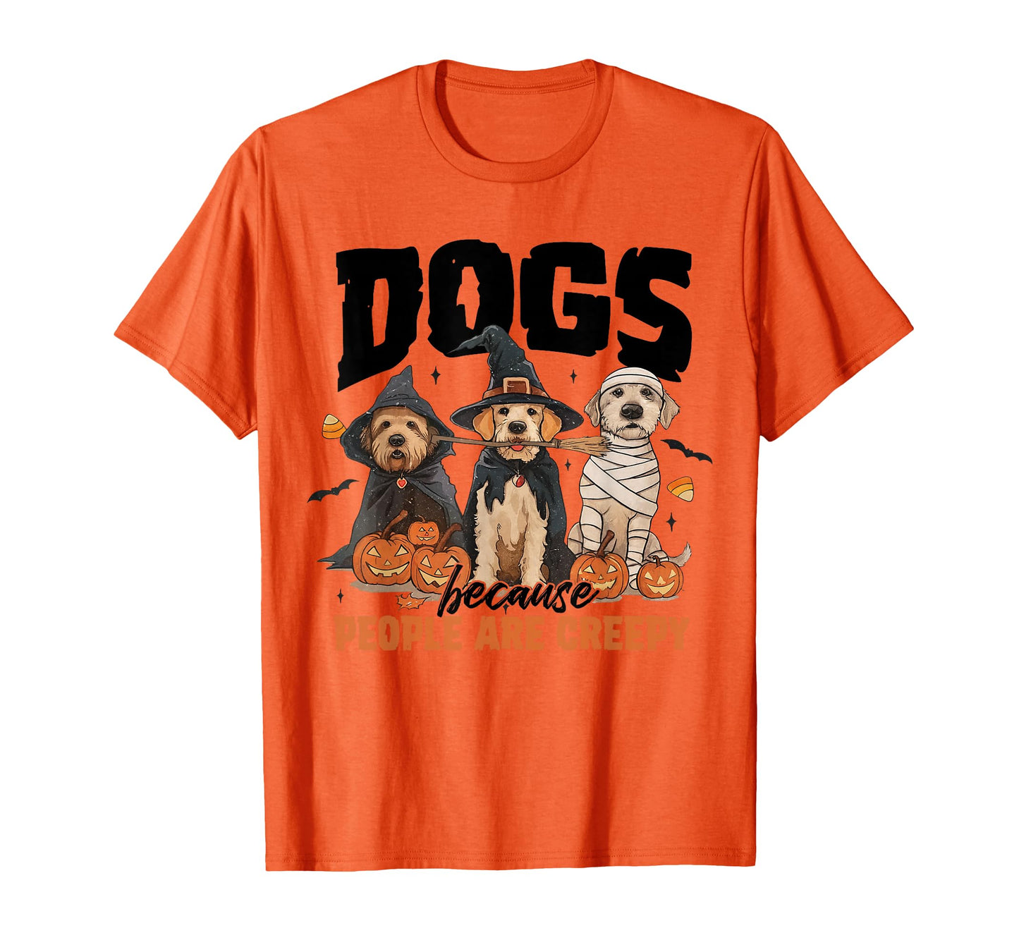 Dogs Because People are Creepy Spooky Halloween Dog Witch T-Shirt