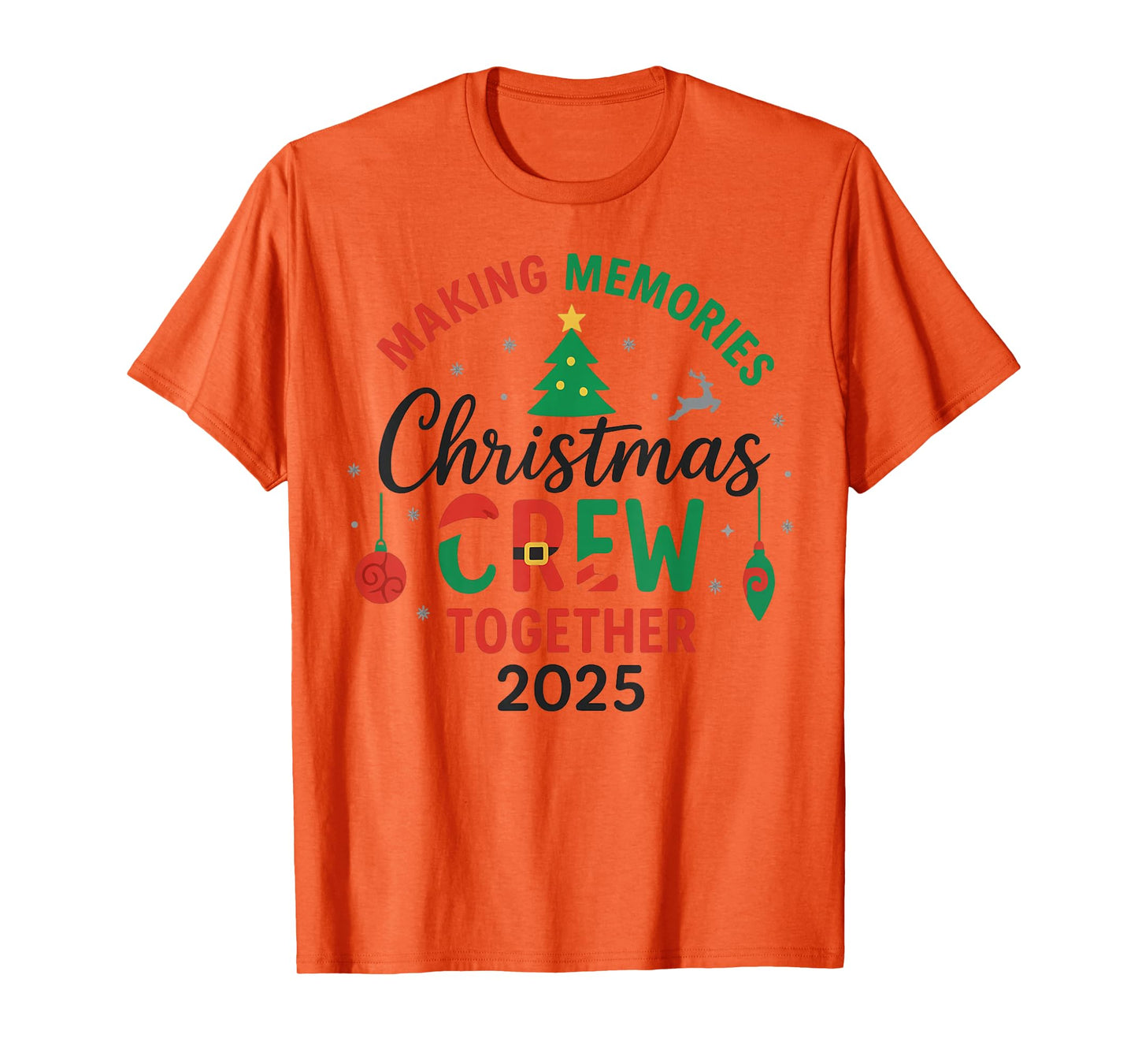 Making Memorie Together Christmas Crew 2025 Family Matching T-Shirt