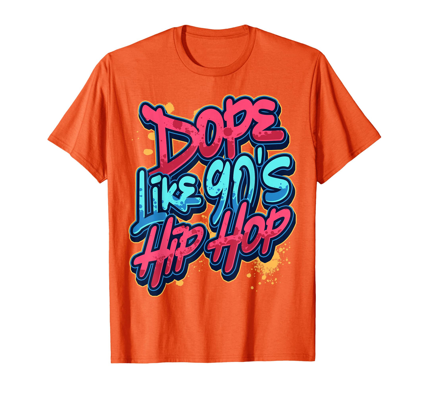 Hip Hop 90's Music Dope For Rapper Hipster Musician Gangster T-Shirt