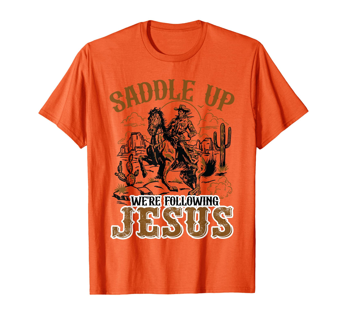 Saddle Up We're Following Jesus, Christian Cowboy Dad Outfit T-Shirt