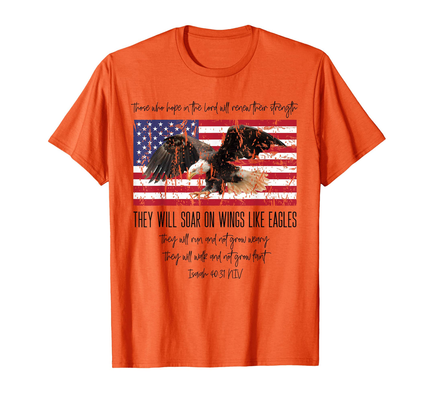 They Will Soar On Wings Like Eagles Isaiah 40:31 Christian T-Shirt