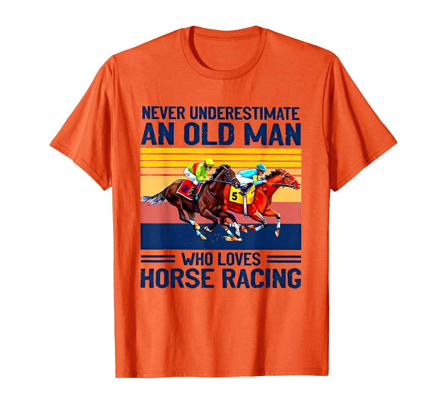 Never underestimate an old man who loves horse racing T-Shirt
