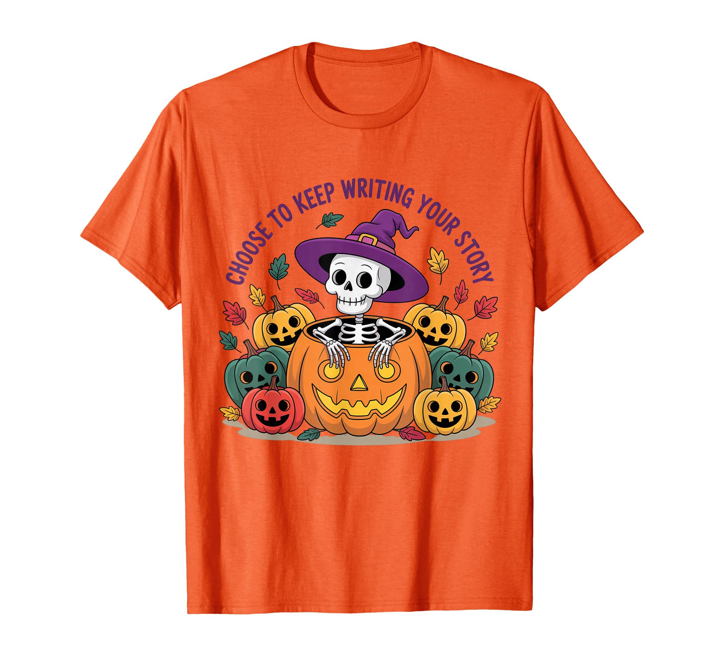 Choose to Keep Writing Your Story Cute Halloween Skeleton T-Shirt