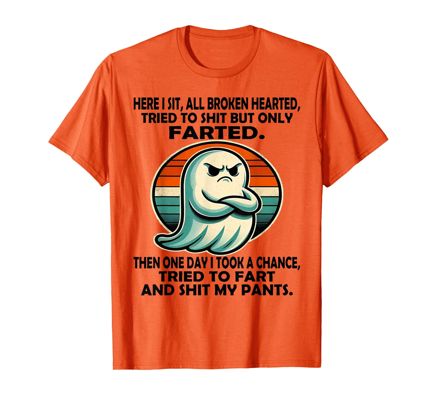 Ghost Here I Sit Broken Hearted Tried to Shit But Only Farte T-Shirt