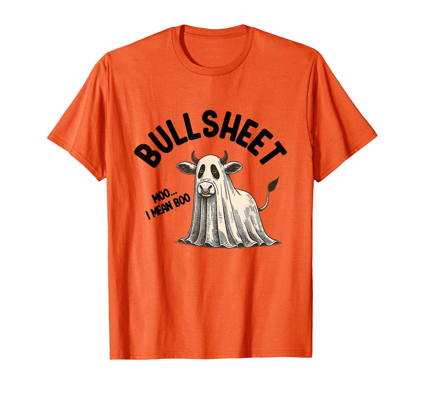 Bullsheet Moo I Mean Boo Halloween Ghost Cow Farm Lover T-Shirt