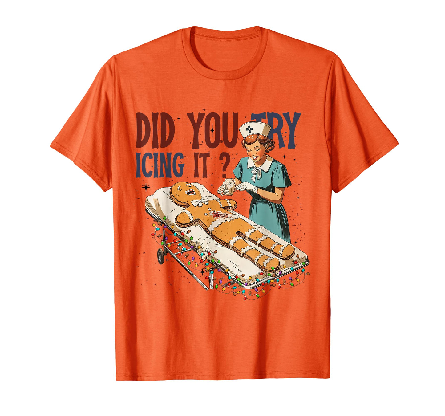 Did You Try Icing It Christmas Gingerbread Ugly Sweater T-Shirt