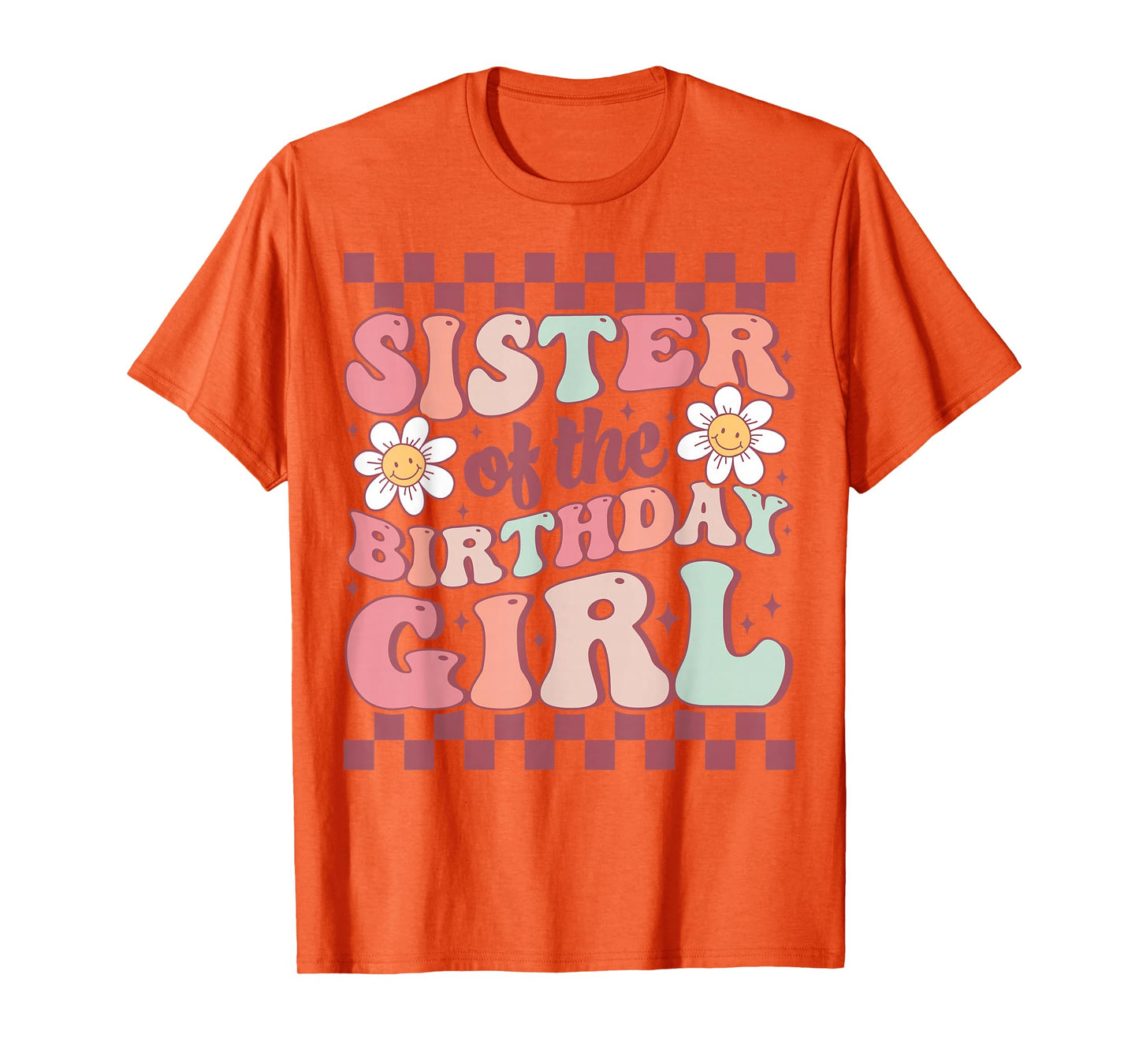 Sister of The Birthday Girl Family Groovy Birthday Party T-Shirt