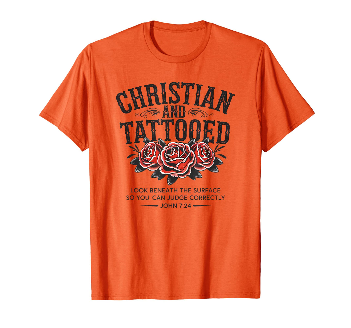 Christian And Tattooed Roses Tattoo Jesus Christians T-Shirt