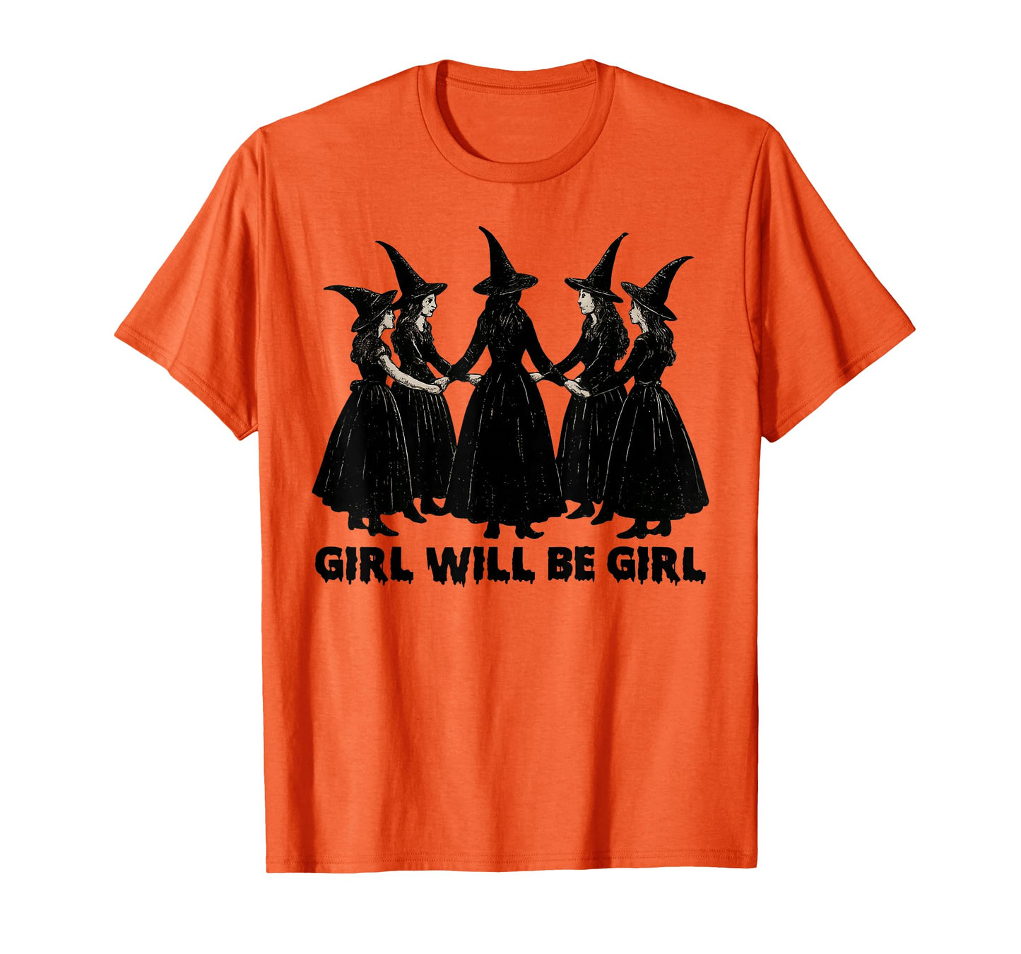 Girl Will Be Girl, Funny Witch, Witchy Vintage Vibes T-Shirt