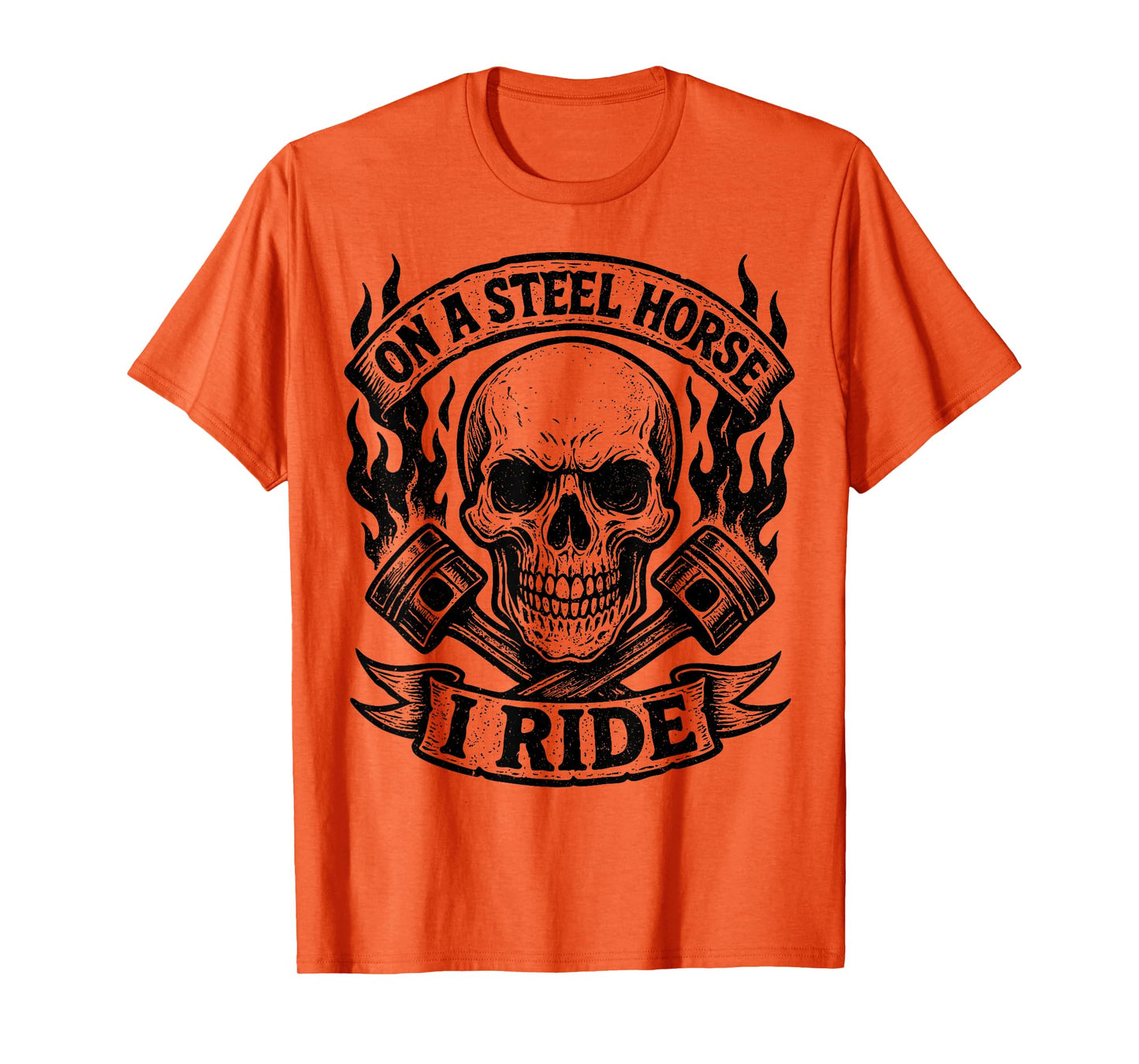 On A Steel Horse I Ride Motorcycle Skull Motorcycle Biker T-Shirt