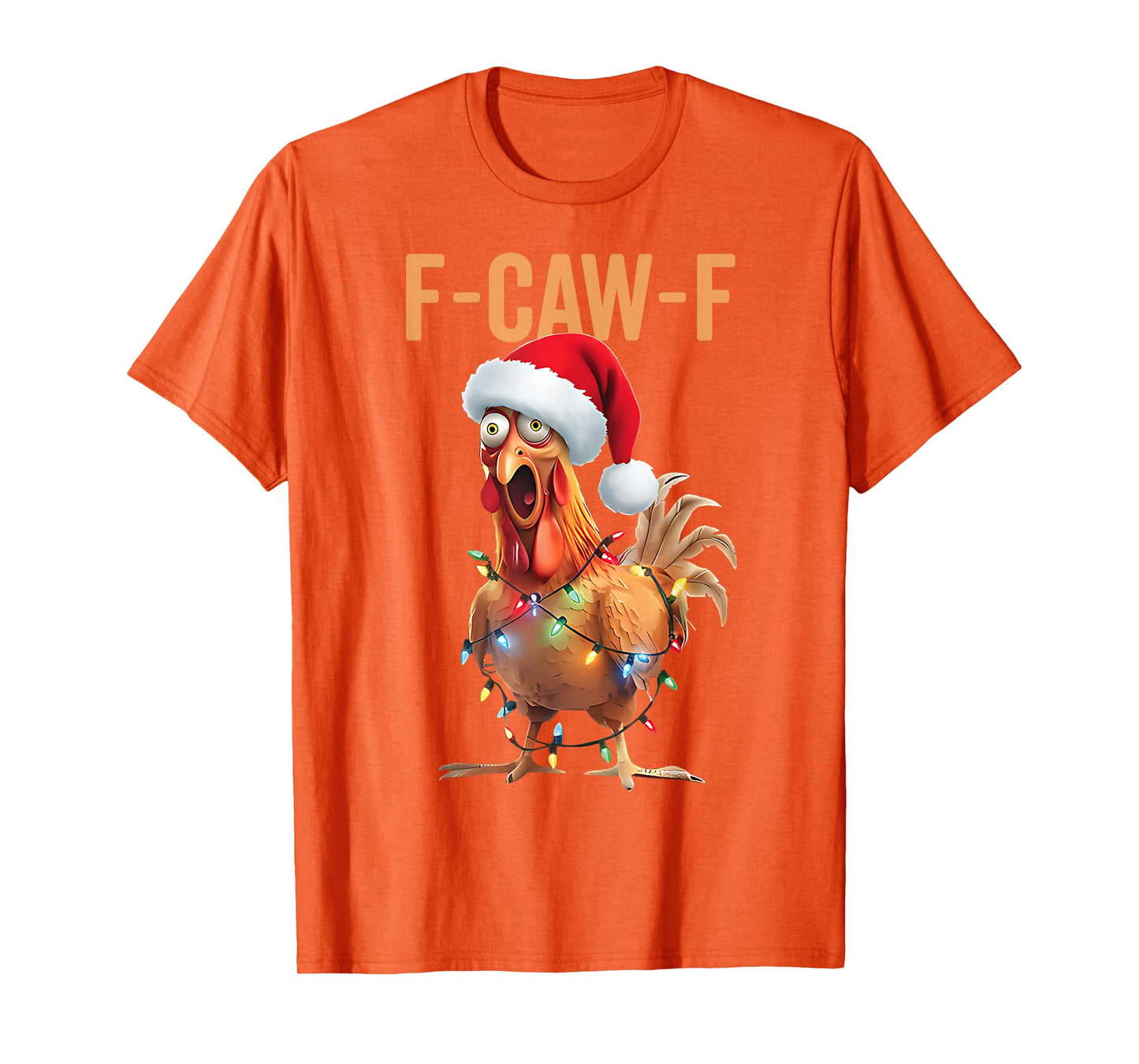 F-Caw-F Funny Chicken Santa Christmas Lights FCAWF Chicken T-Shirt