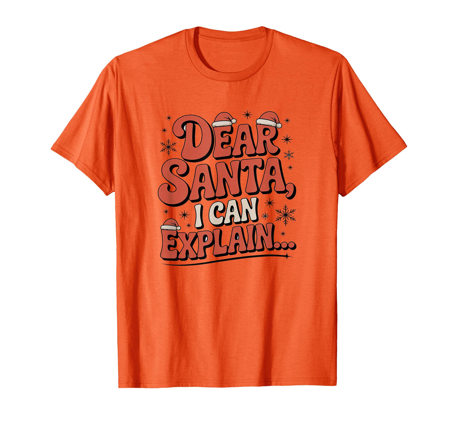 Dear Santa I Can Explain Funny Christmas Holiday Humor Outfi T-Shirt