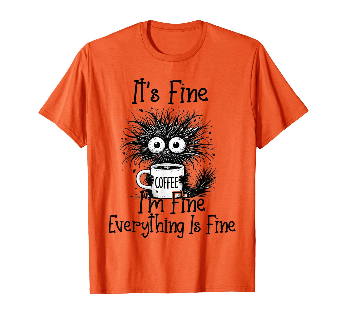 Funny Cat Lover It's Fine I'm Fine Everything is Fine T-Shirt