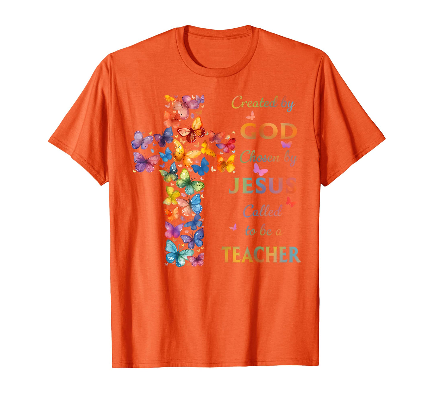Created By God Called To Teach Butterfly Cross Christian T-Shirt