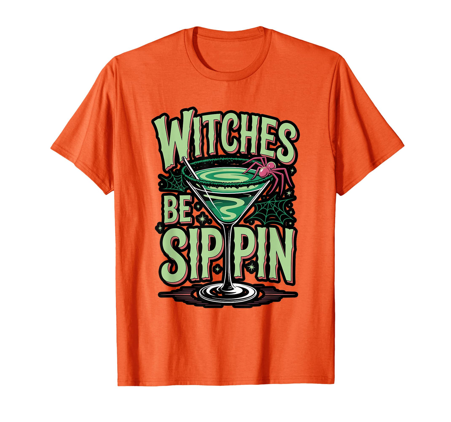 Witches Be Sippin’ Halloween Cocktail Humor T-Shirt