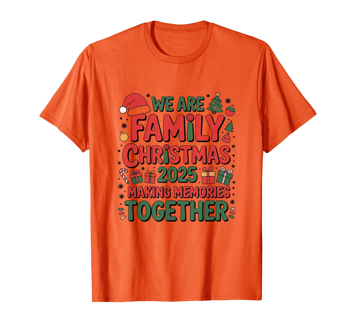 We are Family Christmas 2025 Making Memories Together Xmas T-Shirt