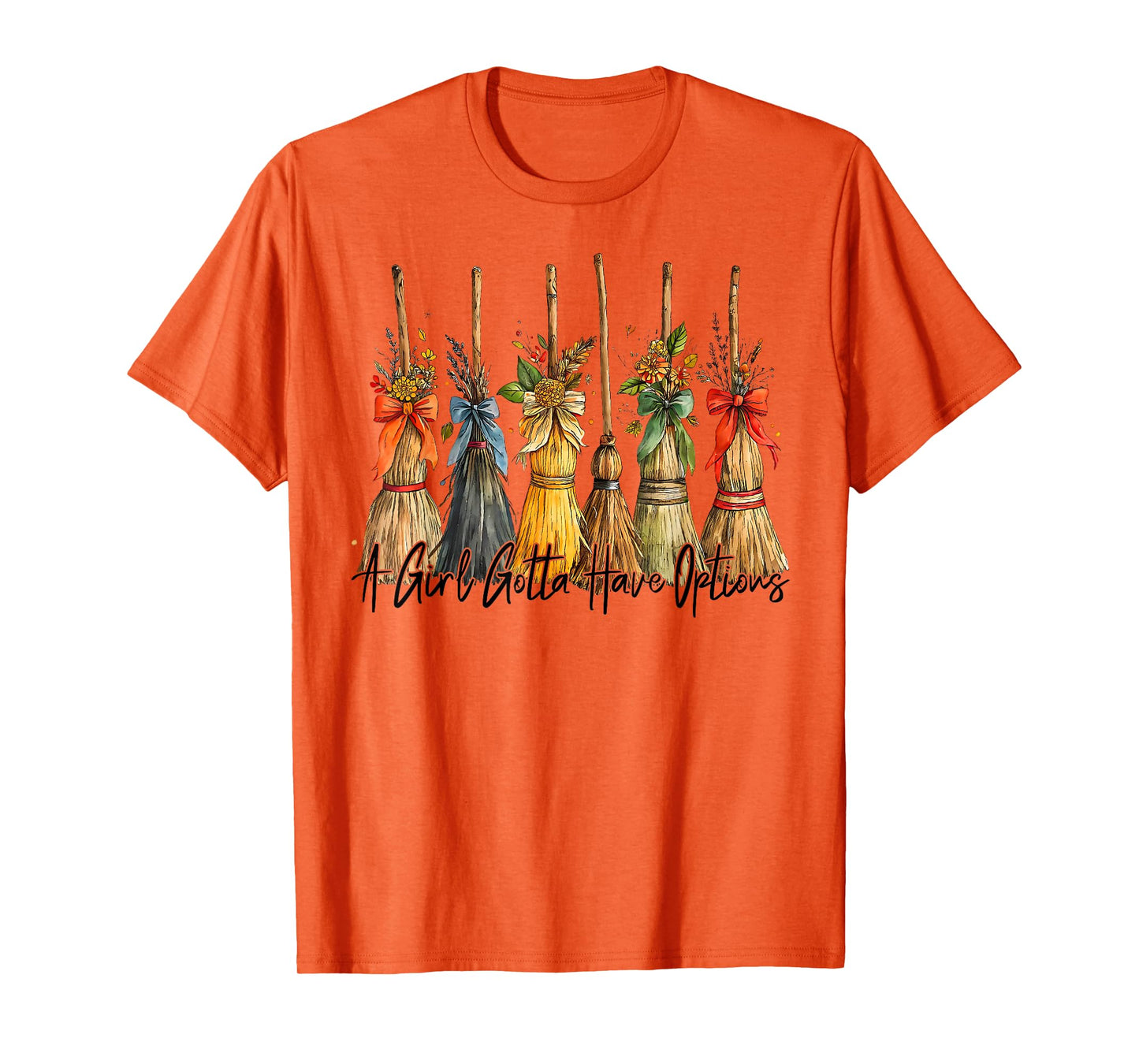 A Girl Gotta Have Options Halloween Witches Bow Floral Broom T-Shirt