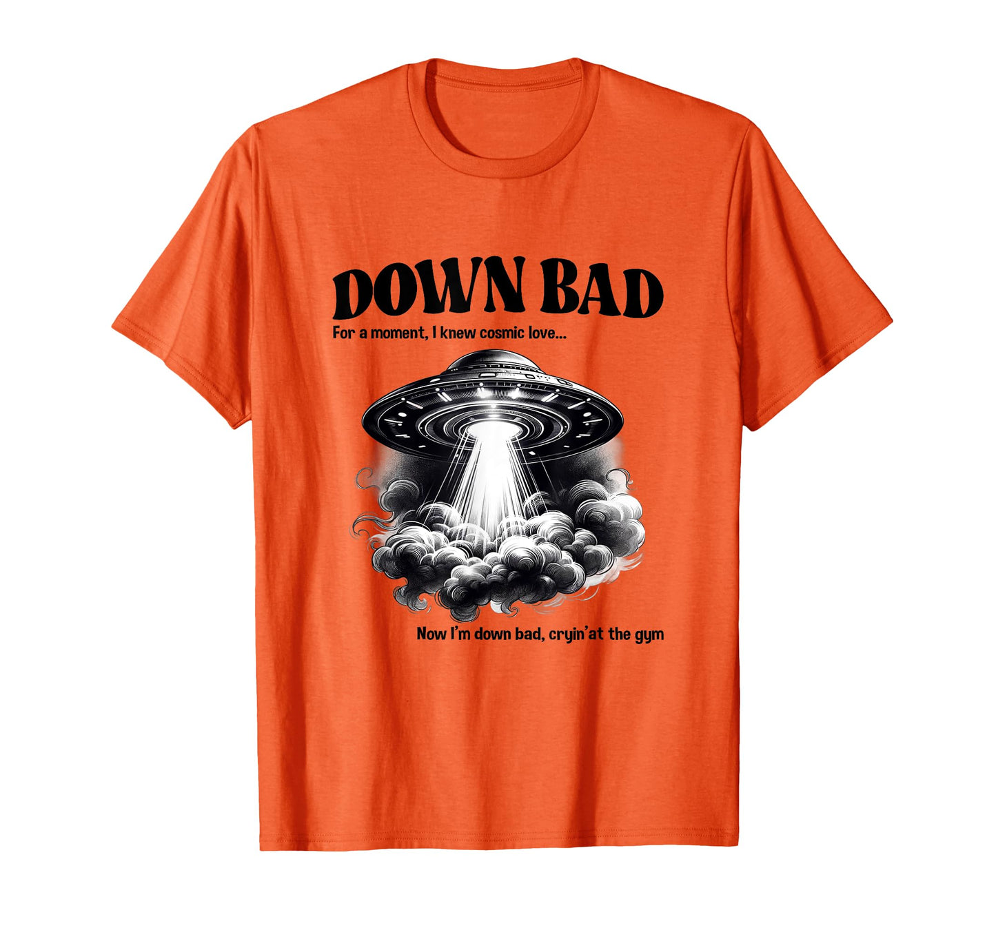 Funny Now I'm Down Bad Crying At The Gym UFO Men Women Kids T-Shirt