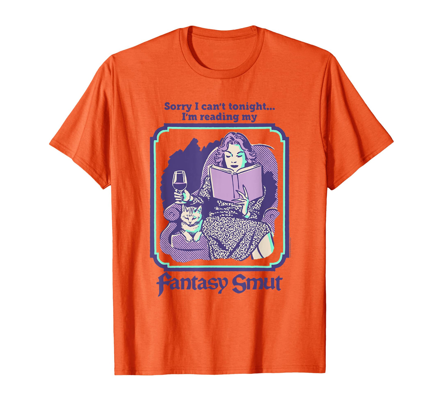 Steven Rhodes I'm Reading My Fantasy Smut Dark Humor T-Shirt