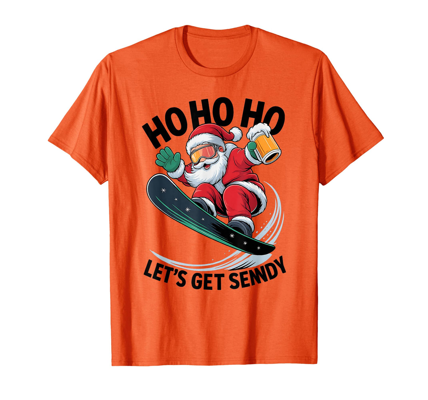 Ho Ho Ho Let’s Get Sendy Funny Santa Snowboarding Christmas T-Shirt