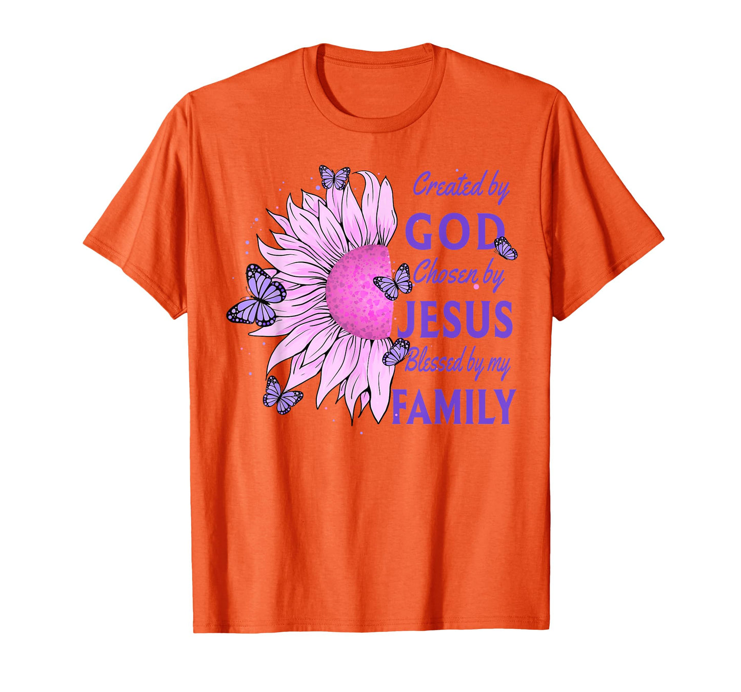 Created By God Loved By My Family Christian Sunflower T-Shirt