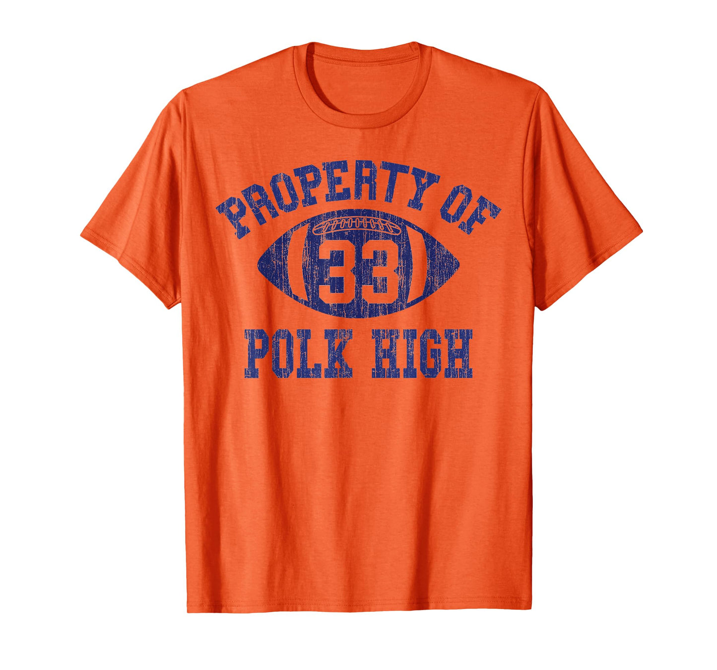 Property Of Polk High Football 33 Aged No Maam Bundy T-Shirt