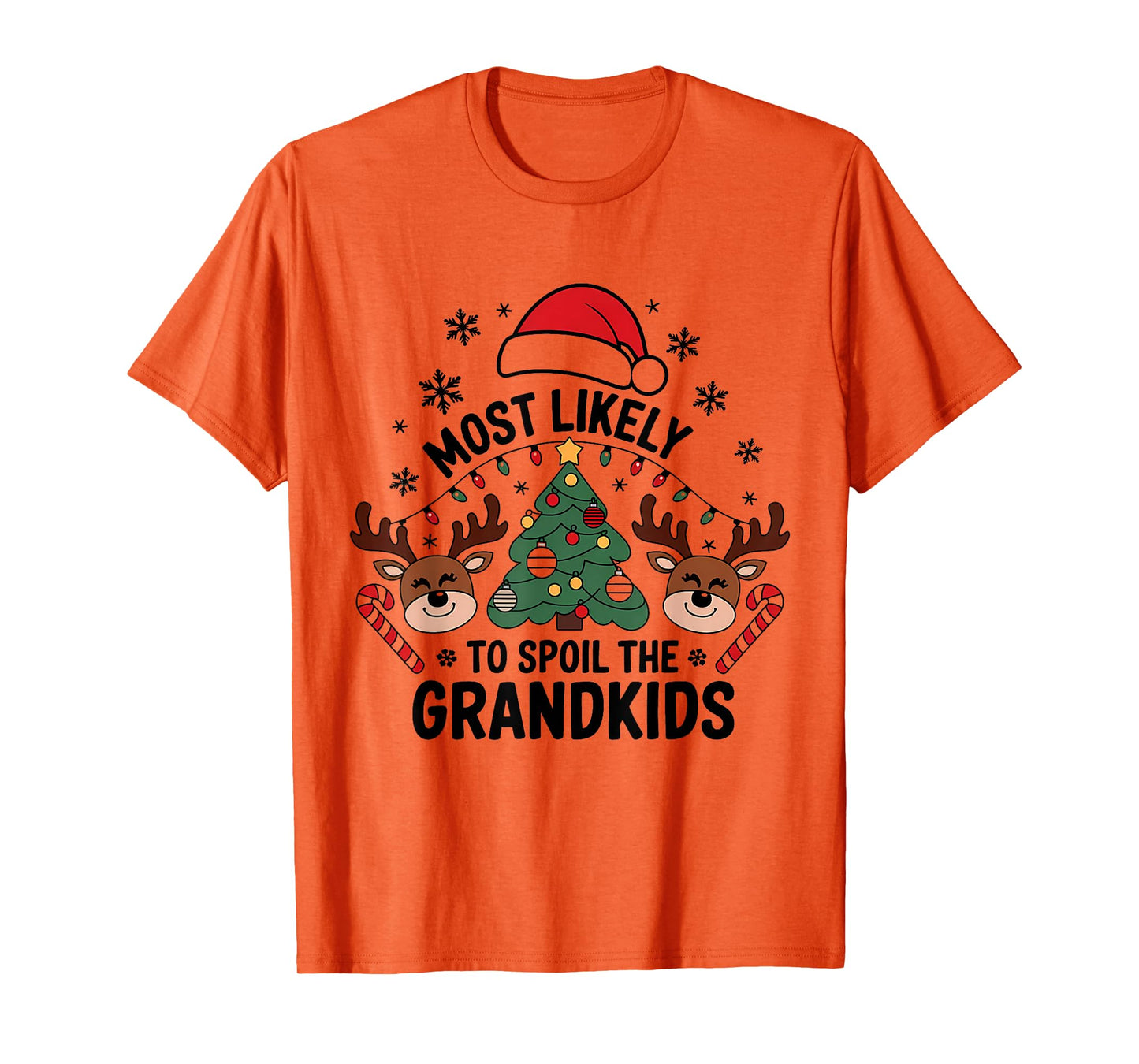Fun Christmas Family Joke Most Likely to Spoil The Grandkids T-Shirt