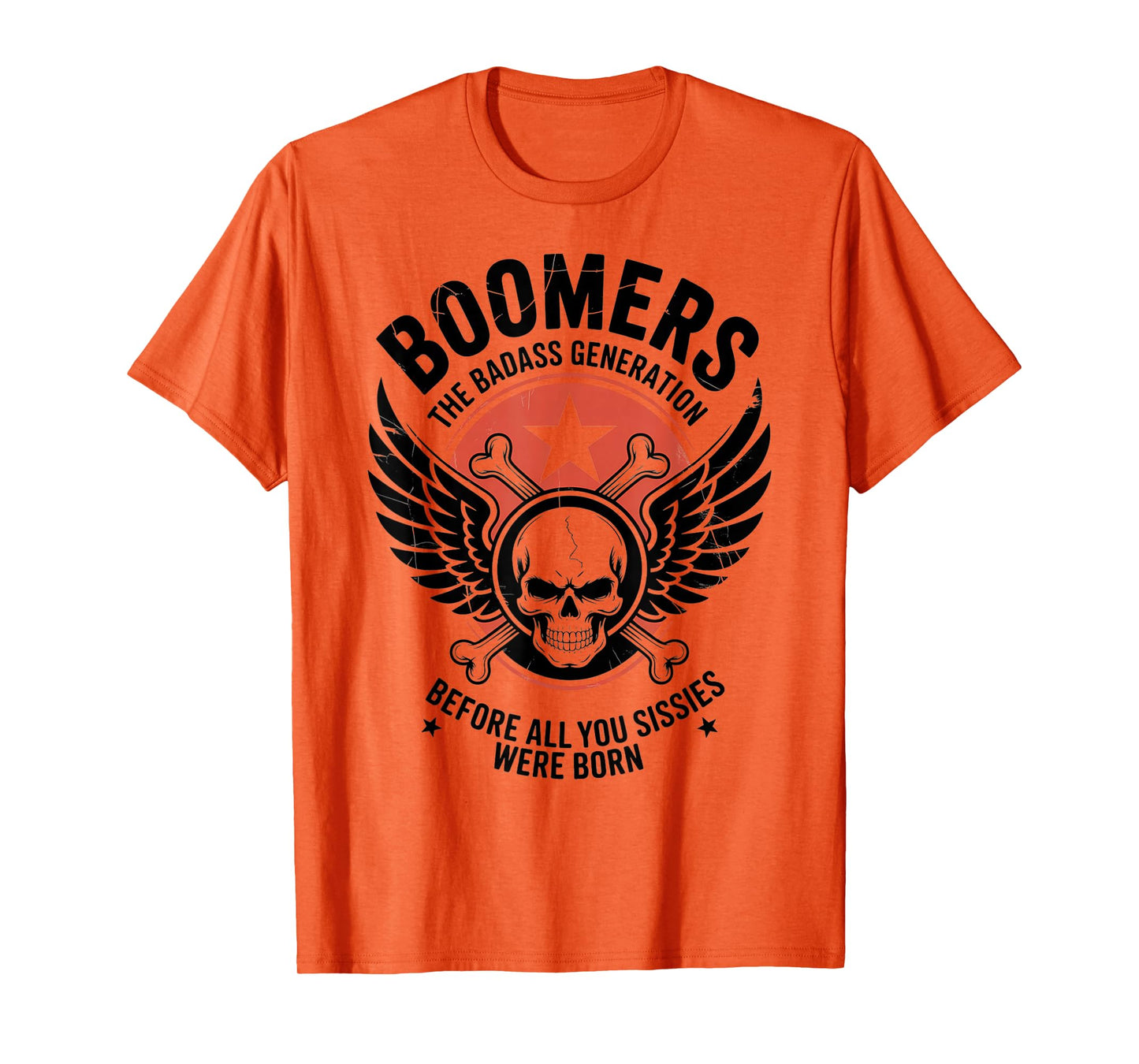 Boomers Generation Before All You Sissie Were Born T-Shirt