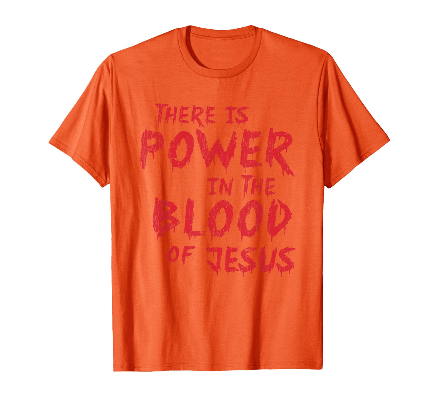 There Is Power In The Blood Of Jesus Christian T-Shirt