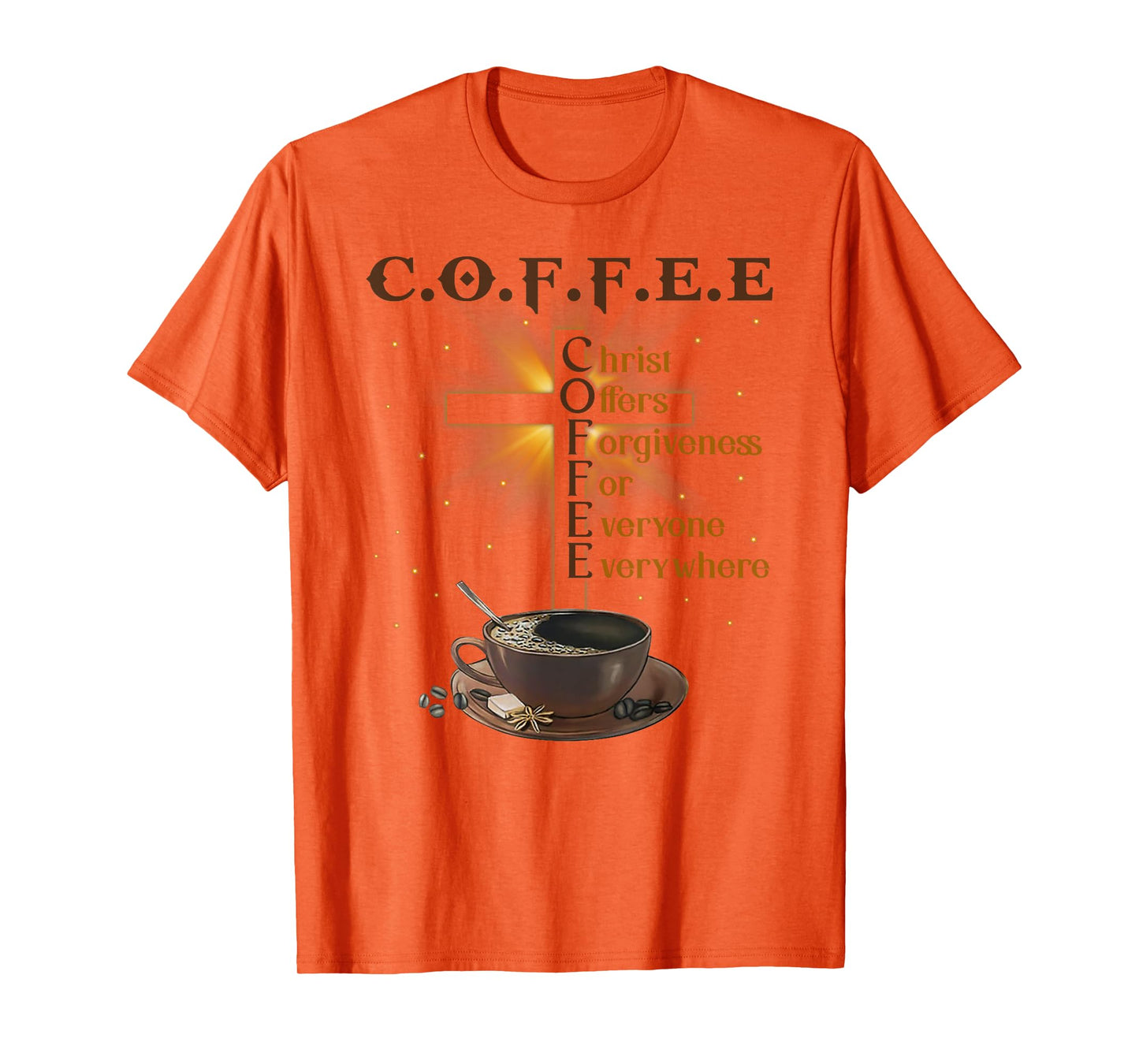 Coffee Christ Offers Forgiveness For Everyone Everywhere T-Shirt