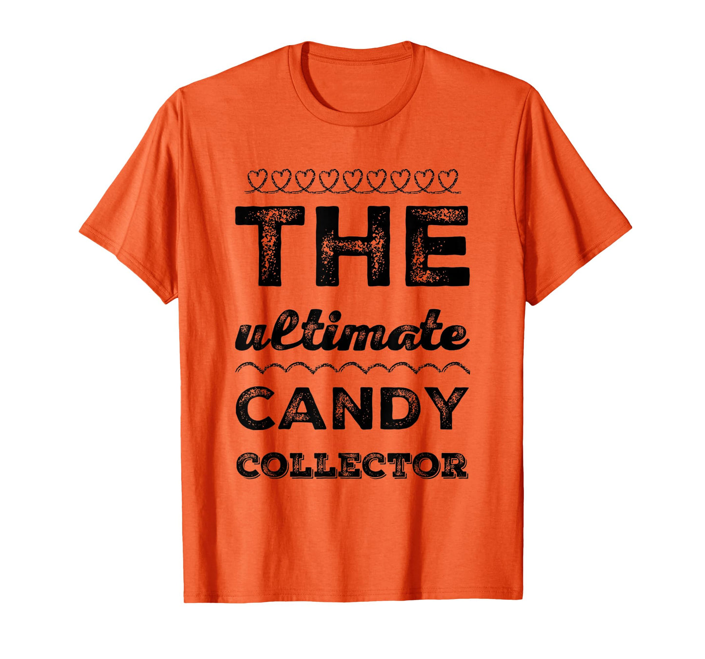 The Ultimate Candy Collector Funny Halloween Easy Costume T-Shirt