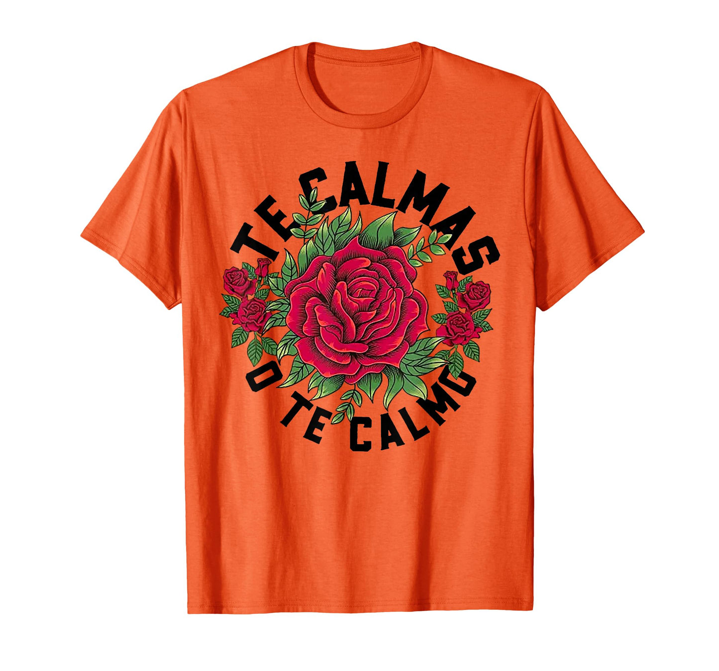 Te Calmas O Te Calmo Spanish T-Shirt