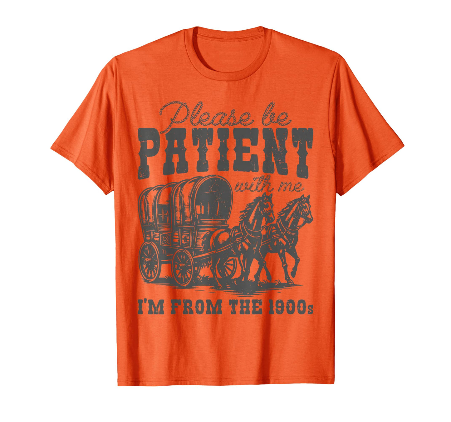 Please Be Patient with Me I'm From the 1900s vintage trendy T-Shirt