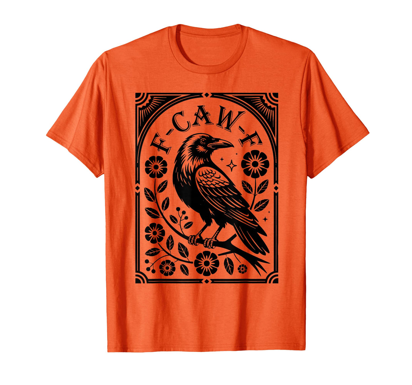 Raven Crow Dark Bird Witchcraft Gothic Midnight F-Caw-F T-Shirt