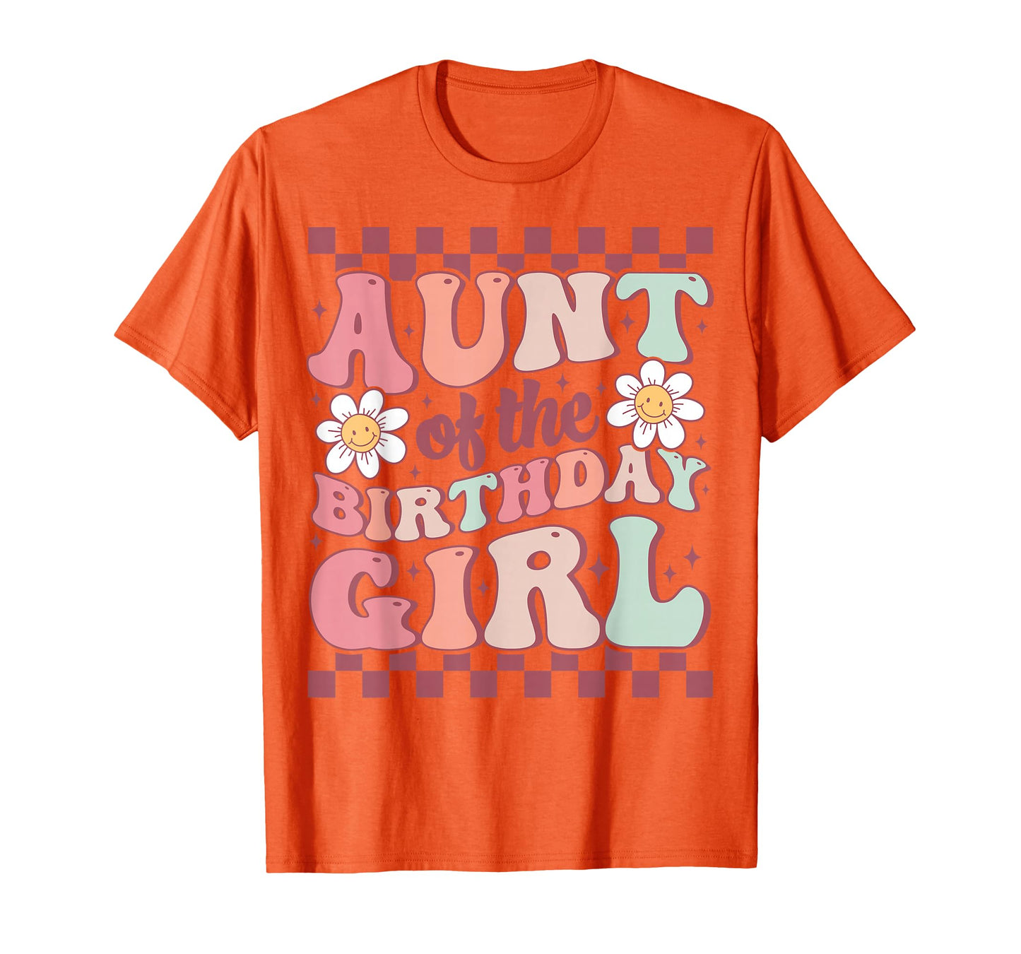 Aunt of The Birthday Girl Cute Family Groovy Birthday Party T-Shirt