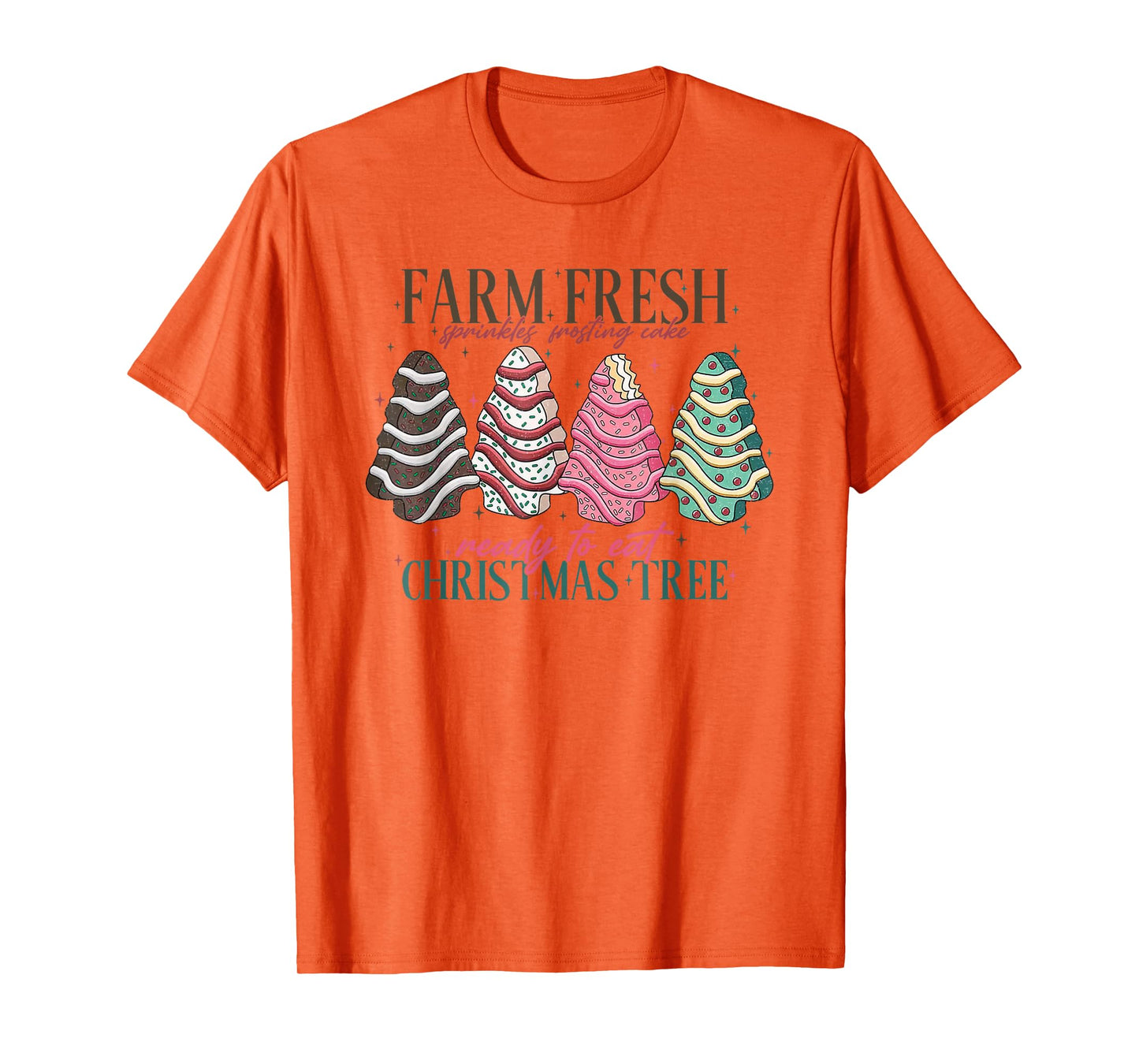 Farm Fresh Christmas Tree Cakes Funny Tree Farm Xmas T-Shirt