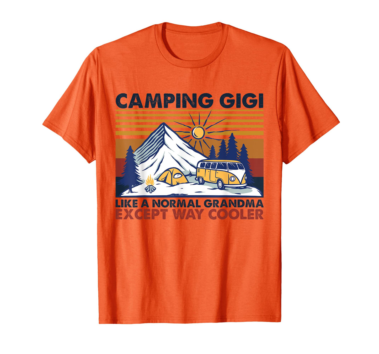 Camping Gigi Like A Normal Grandma Except Way Cooler T-Shirt