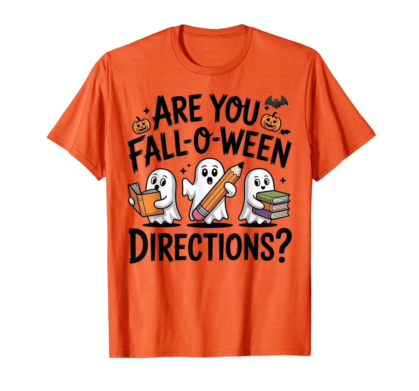 are You Fall O Ween Directions Teacher Halloween Ghost T-Shirt
