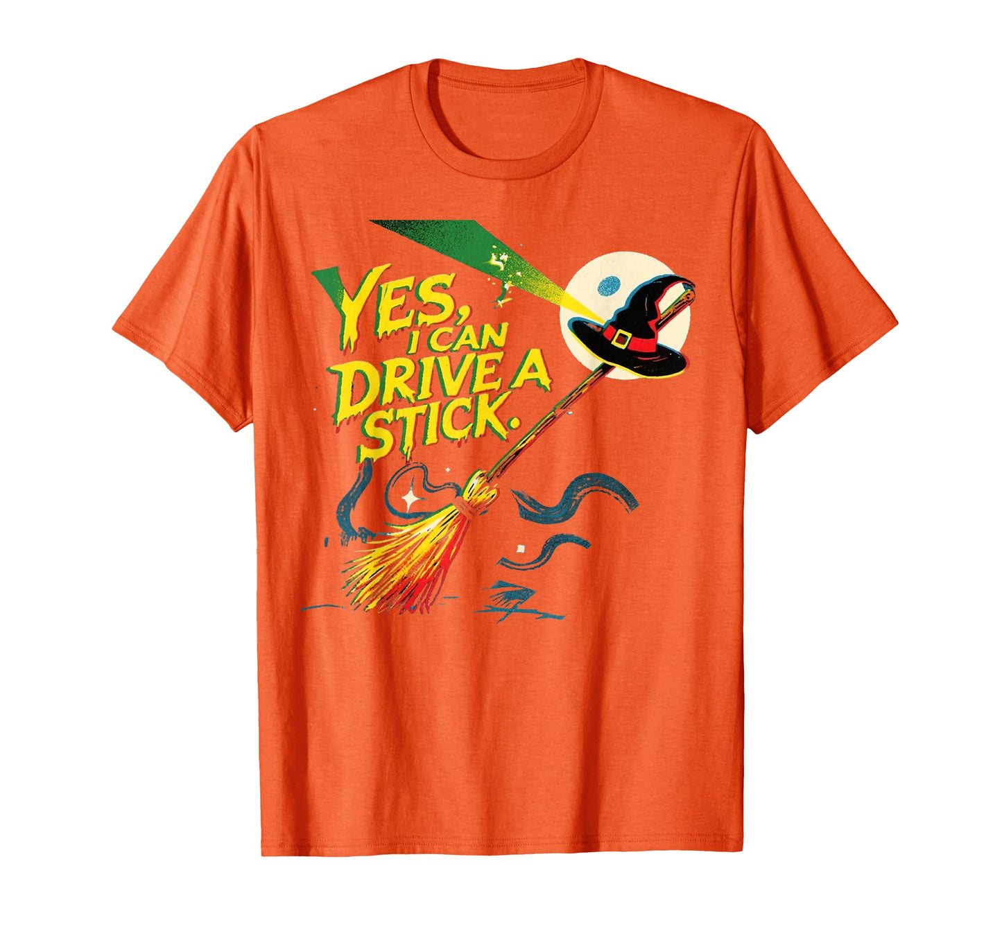 Funny Halloween Witch Yes I Can Drive A Stick T-Shirt