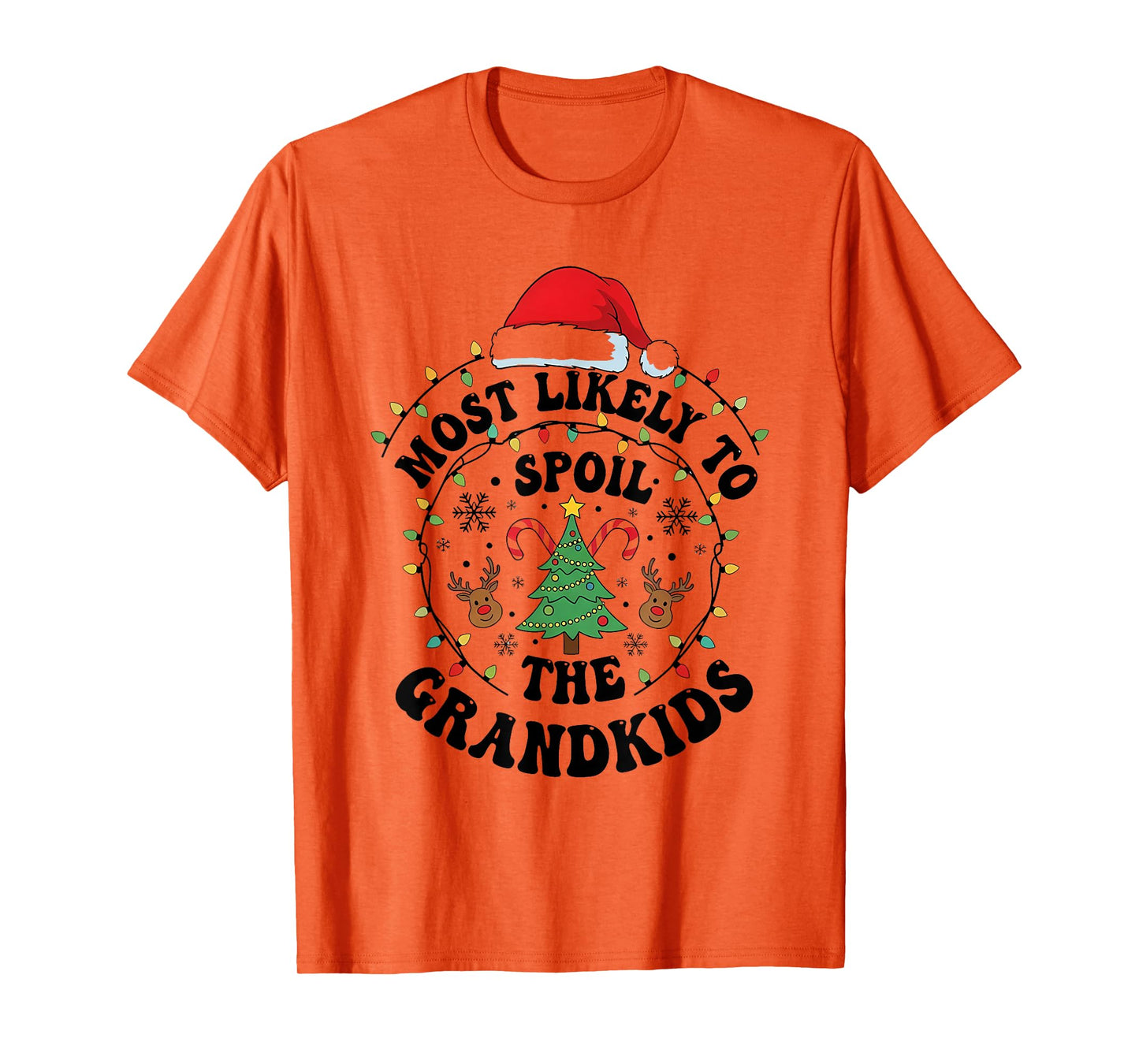 Most Likely to Spoil The Grandkids Christmas Days Family Fun T-Shirt