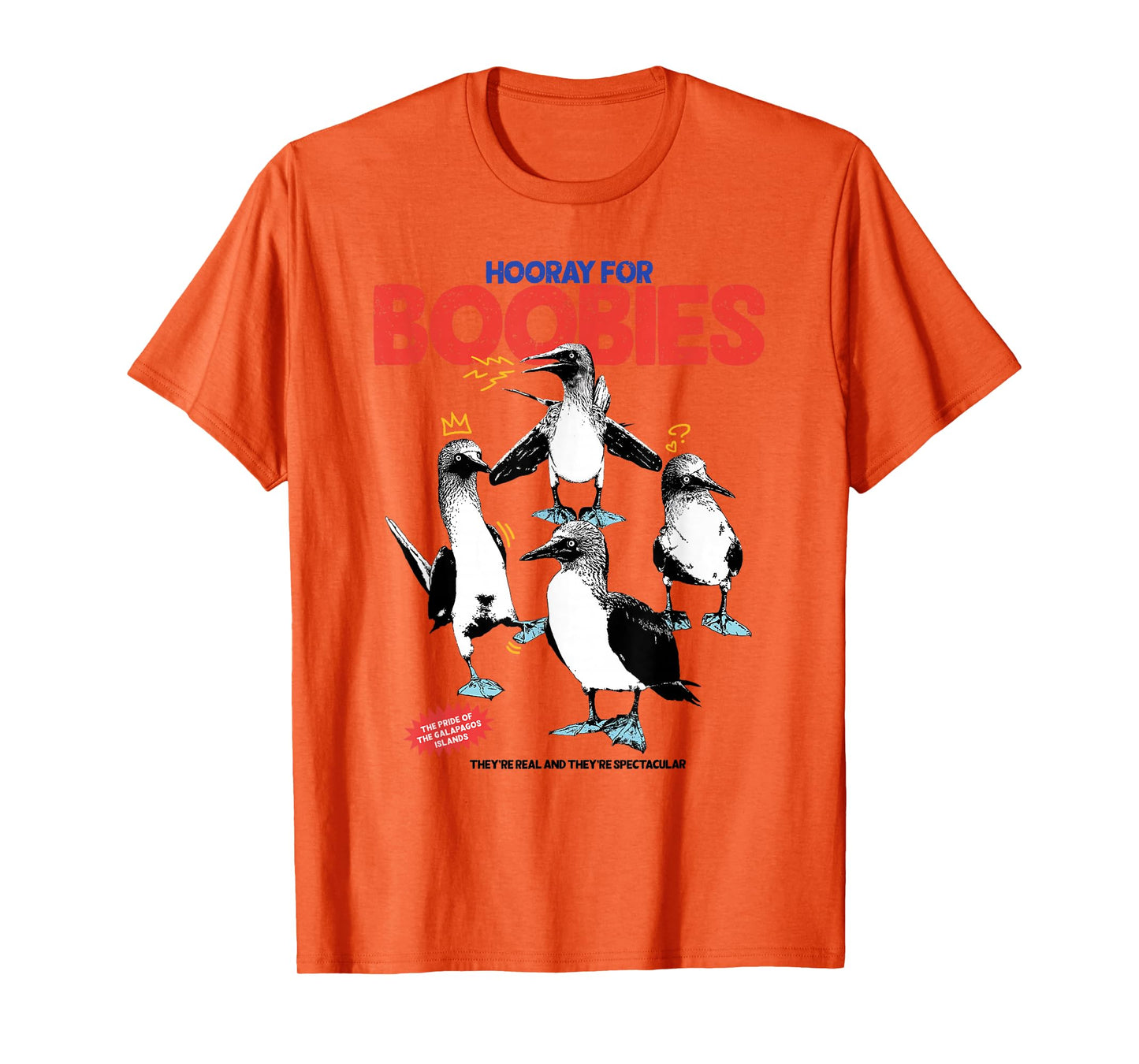 Hooray For Boobies They're Real And They're Spectacular T-Shirt