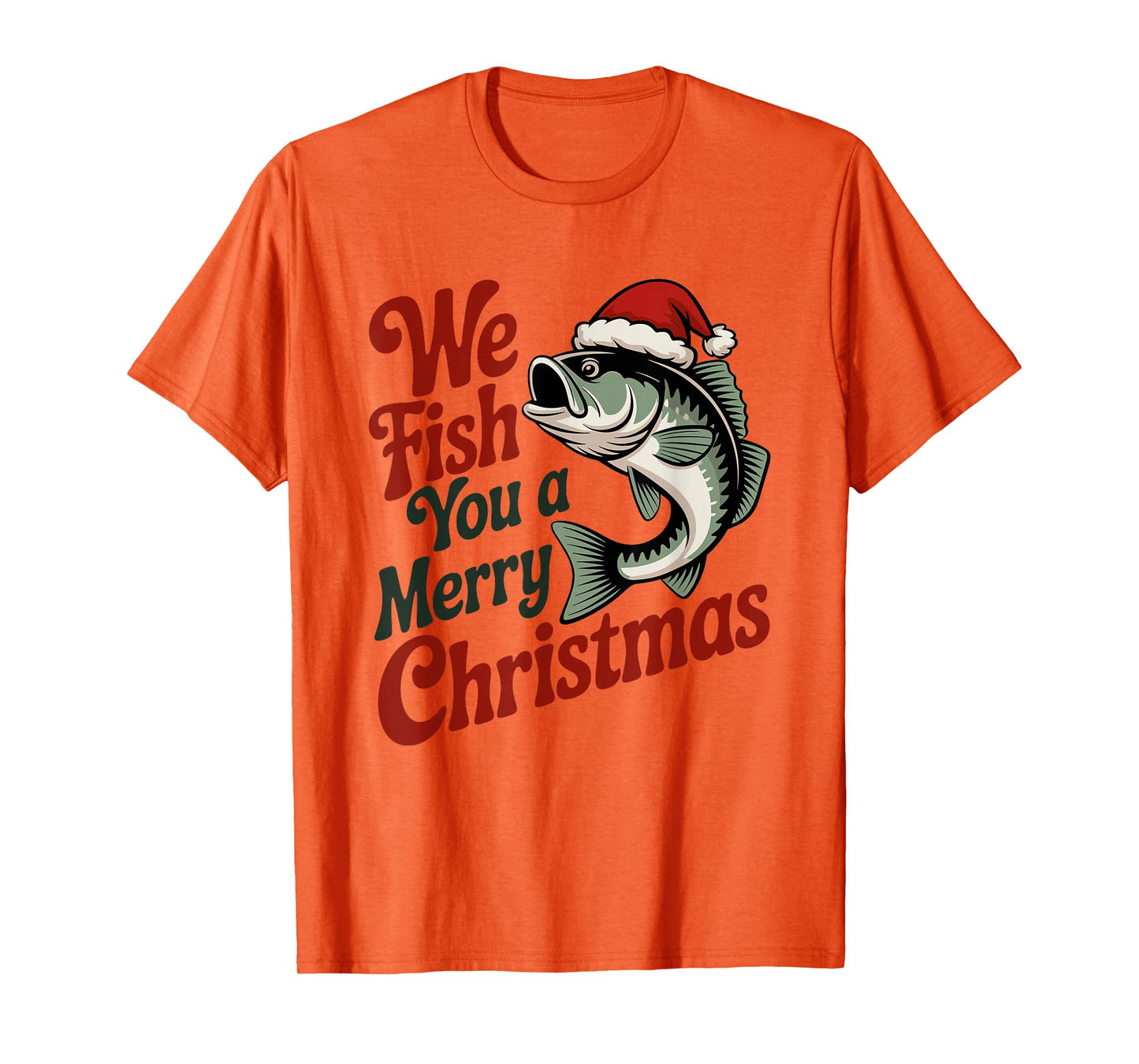 We Fish You A Merry Christmas Fishing Xmas Santa Hat T-Shirt