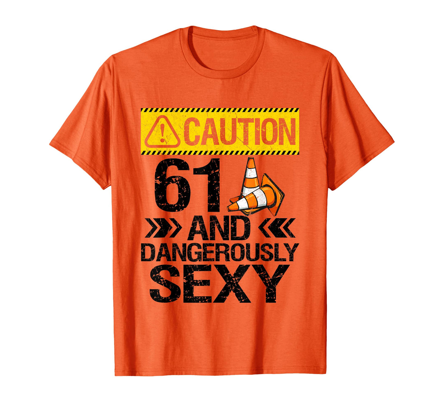 61 And Dangerously Sexy 61 Years Old 61th Birthday Gifts T-Shirt