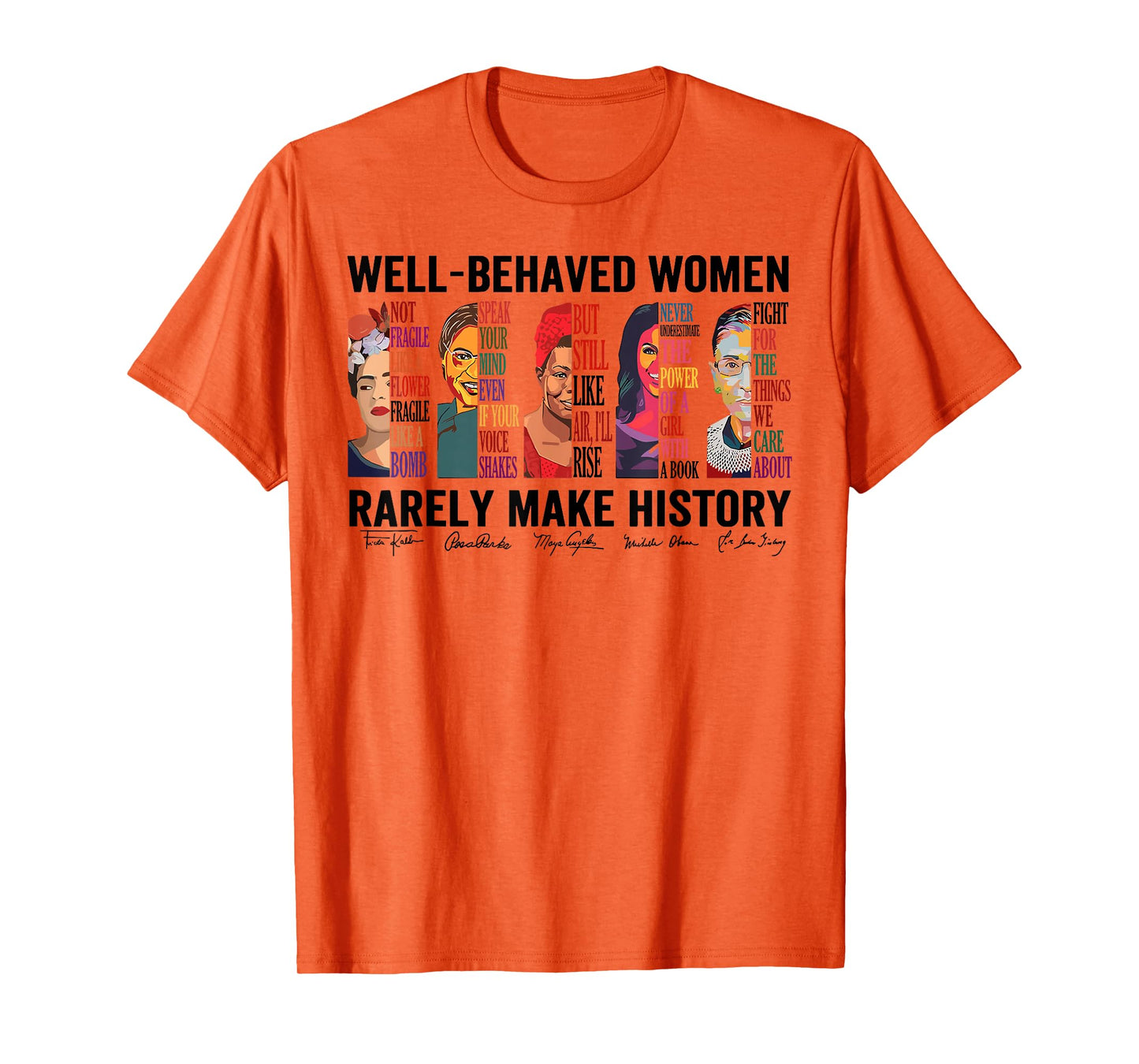 Vintage Well Behaved Women Rerely Make History Feminist T-Shirt