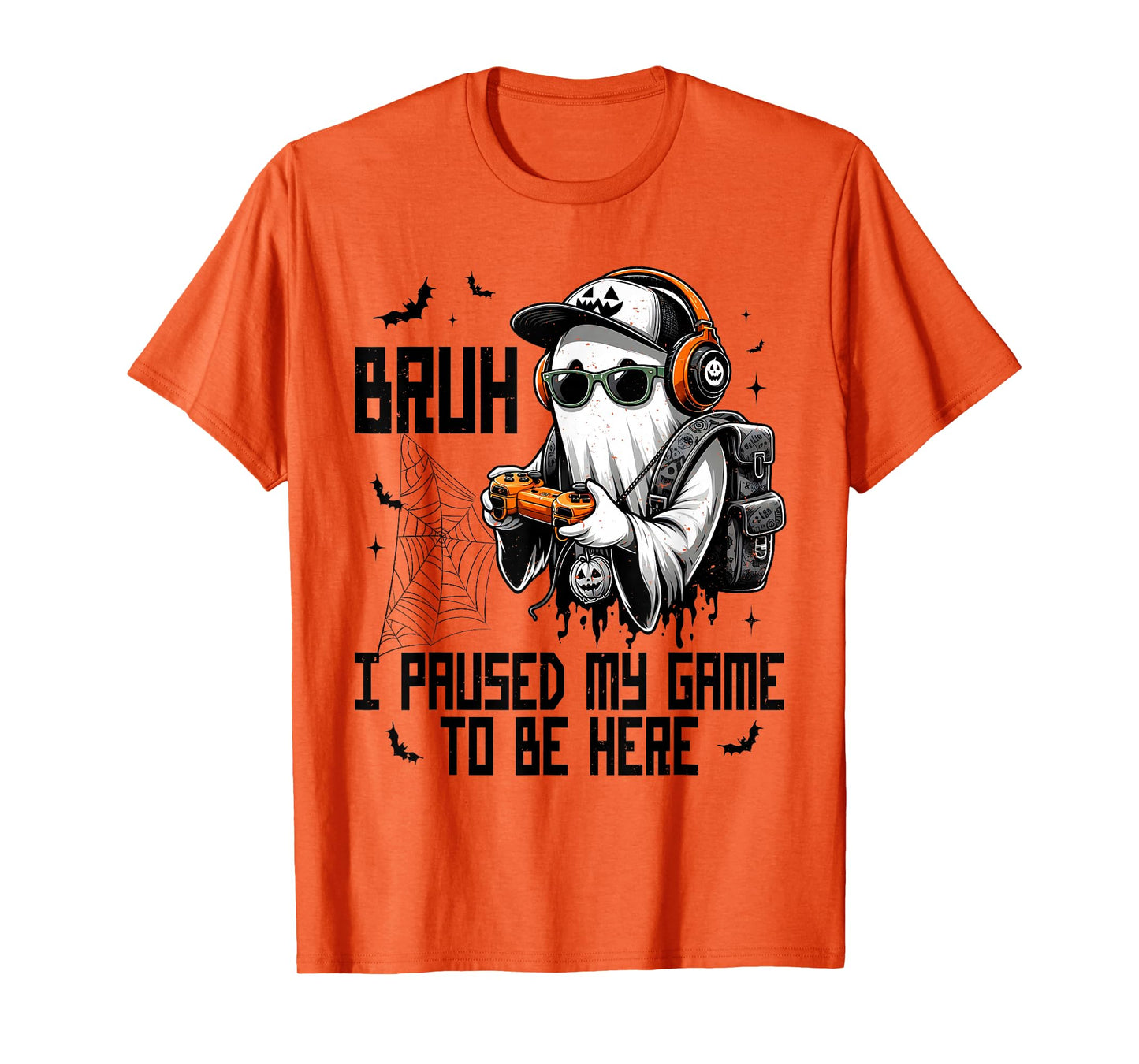 Bruh I Paused My Game To Be Here Funny Gaming Halloween T-Shirt