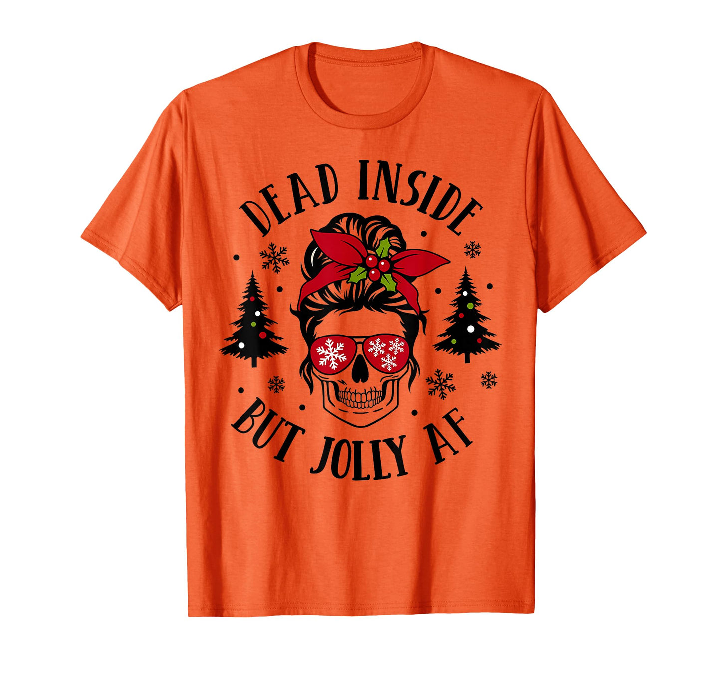 Dead Inside But Jolly AF Skeleton Skull Messy Bun Christmas T-Shirt
