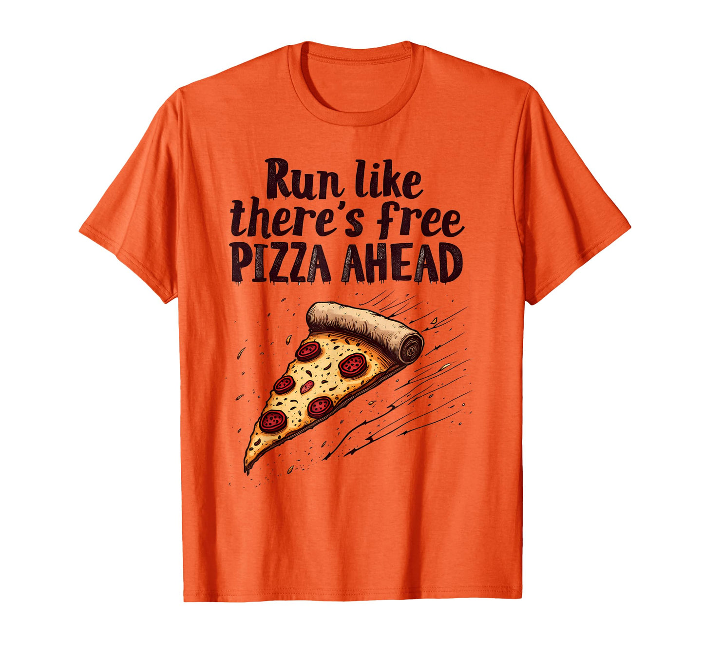 Running Motivational Runner Run Like There's Free Pizza Fun T-Shirt